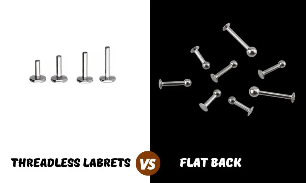 Flat Back vs. Threadless Titanium Labrets – Which Is Better?