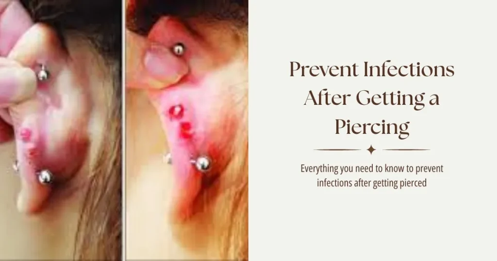 Cum să preveniți infecțiile după ce vă faceți un piercing