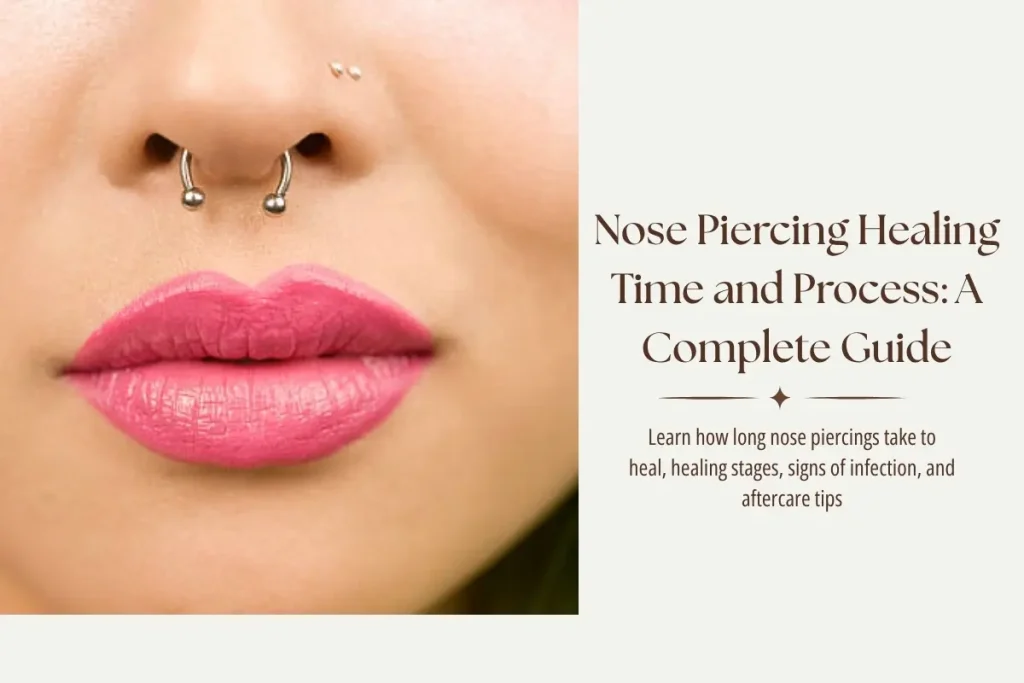 Nose Piercing Healing Time and Process